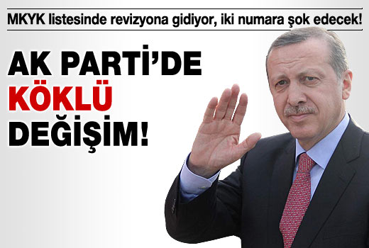 Erdoğan partide revizyona hazırlanıyor