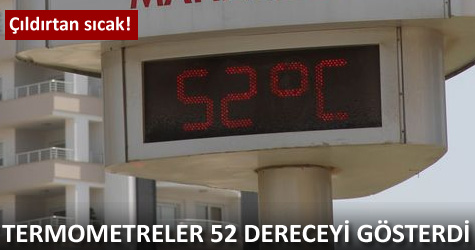 Görülmemiş sıcak yakıyor...