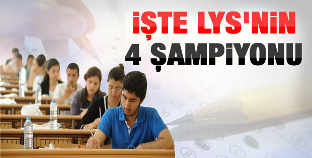 İşte LYS'nin 4 şampiyonu
