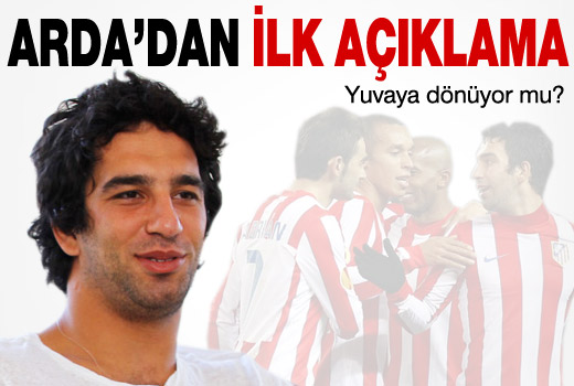 Arda açıkladı! Yuvaya dönüyor mu