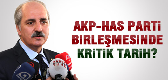 AK Parti Has Parti birleşmesinde yeni tarih