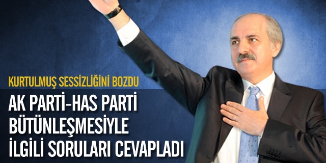 Kurtulmuş'tan "Bütünleşme" Sorusuna Cevap