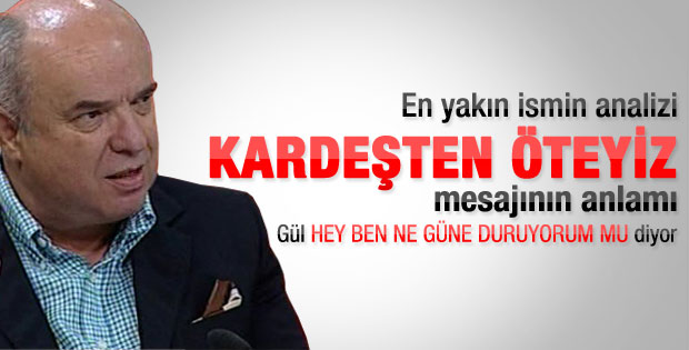 Gül'ün mesajının anlamı neydi?