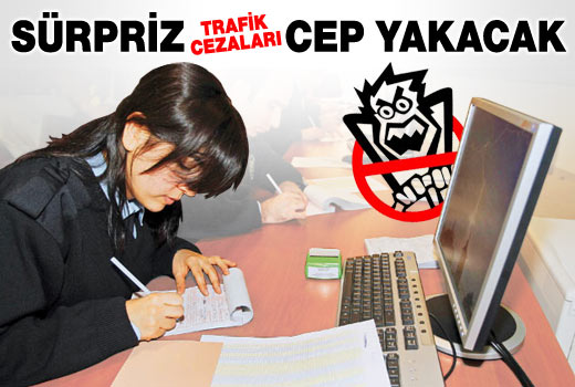 Sürpriz trafik cezaları cep yakacak