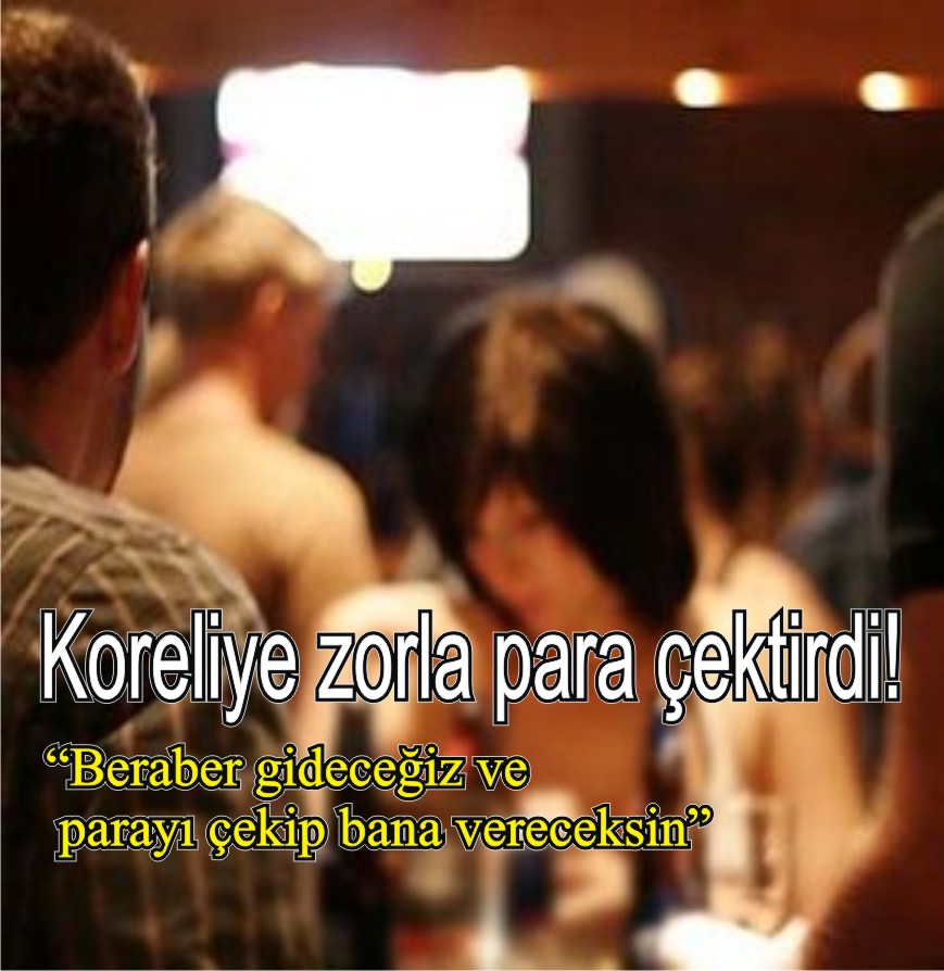 Koreliye zorla para çektirdi