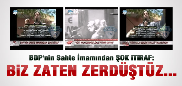BDP'nin sahte imamı Kürtlerin dini Zerdüştlük'tür!