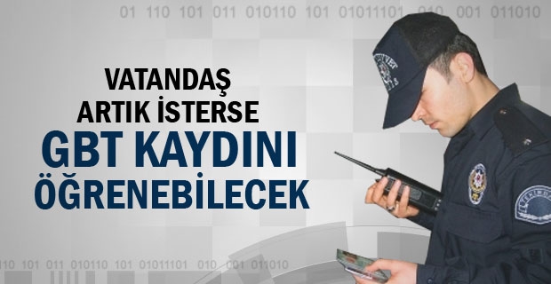 VATANDAŞ ARTIK İSTERSE GBT KAYDINI ÖĞRENEBİLECEK