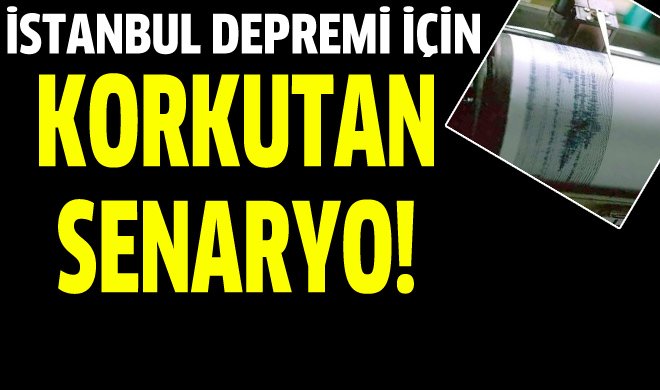 İstanbul depreminde korkutan uyarı