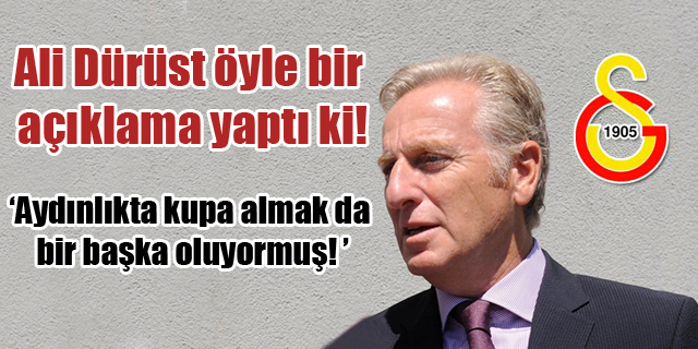 Ali Dürüst öyle bir açıklama yaptı ki!