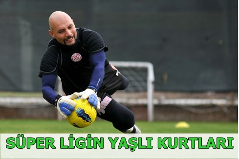 Süper Lig'in ''ihtiyar delikanlıları''