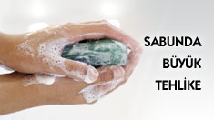 Sabunda Büyük Tehlike