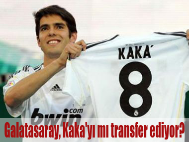 Galatasaray, Kaka'yı mı transfer ediyor?