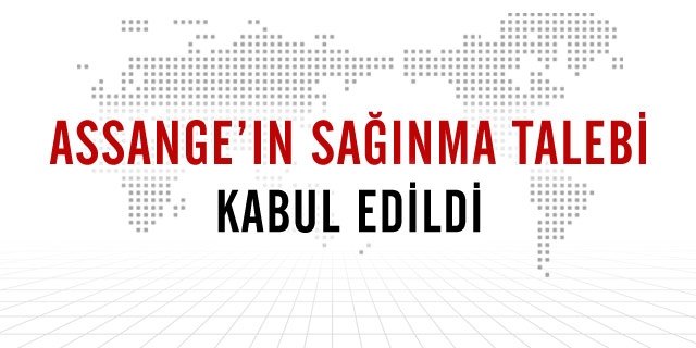 Assange'ın Sığınma Talebi Kabul Edildi