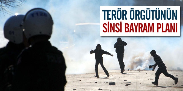 Terör Örgütünün Sinsi Bayram Planı