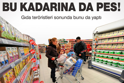 Gıda teröristleri bunu da yaptı