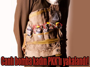 Canlı bomba kadın PKK'lı yakalandı!