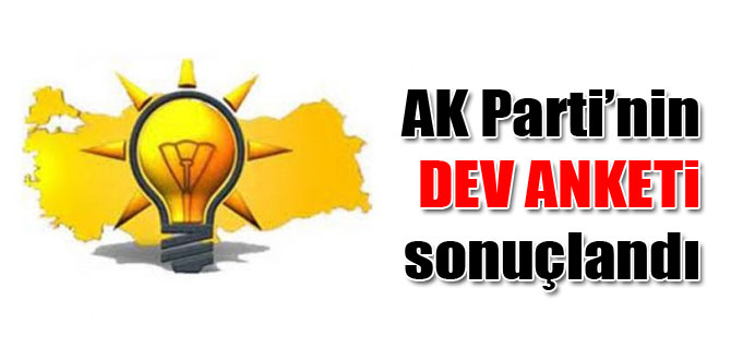 Ak Parti'nin yaptırdığı dev anket sonuçlandı