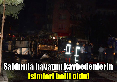 Saldırıda hayatını kaybedenlerin isimleri belli oldu!