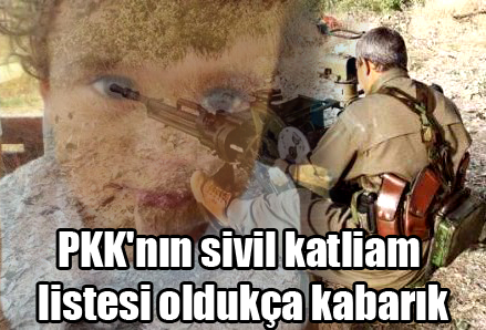 PKK'nın sivil katliam listesi oldukça kabarık