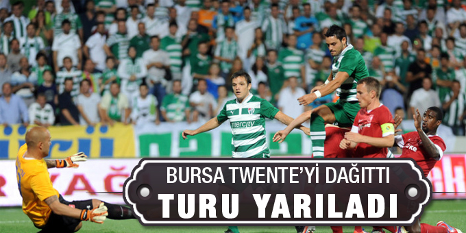 Bursaspor Twente'yi dağıttı