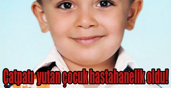 Çatpatı yutan çocuk hastahanelik oldu!