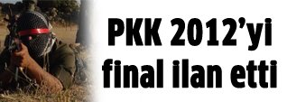 PKK 2012'yi final yılı ilan etti