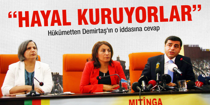 Hükümetten Demirtaş'ın iddasına cevap