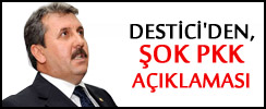Destici'den şok PKK açıklaması