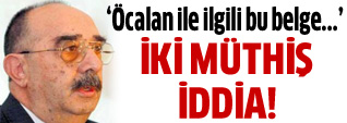 Öcalan ile ilgili büyük iddia