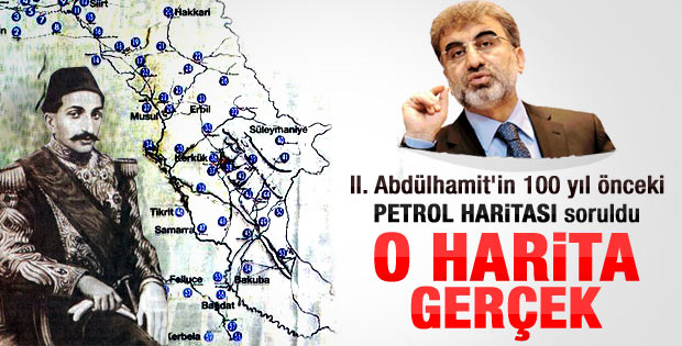 Taner Yıldız Abdülhamit'in petrol haritasını doğruladı