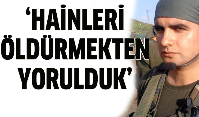 Şehidin son tweeti: Hainleri öldürmekten yorulduk