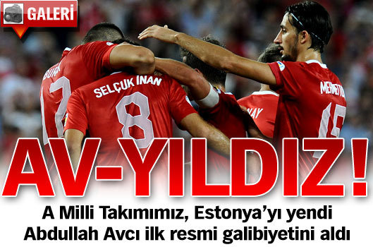 Türkiye-Estonya'yi 3-0 la gecti