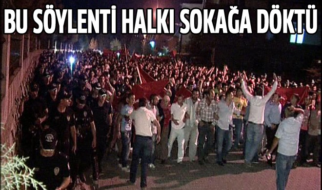Bu söylenti halkı sokağa döktü
