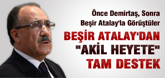 Beşir Atalay'dan Akil Heyet'e destek