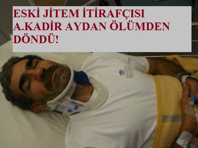 A. Kadir Aygan şüpheli bir kaza sonucu ölümden döndü.