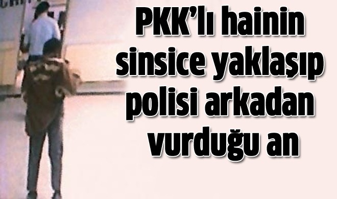 PKK'lı terörist polisi böyle vurdu