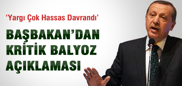 Başbakan'dan kritik balyoz açıklaması