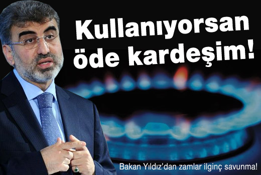 Bakan Yıldız: Ne kullanıyorsunuz bedelini ödeyin