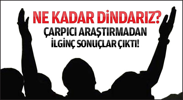 Ne kadar dindarız?