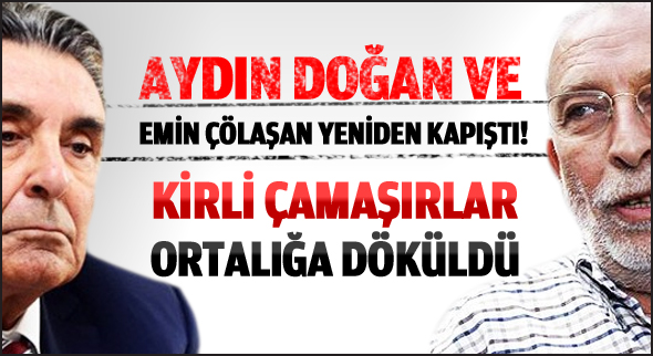Aydın Doğan ve Emin Çölaşan yeniden kapıştı!