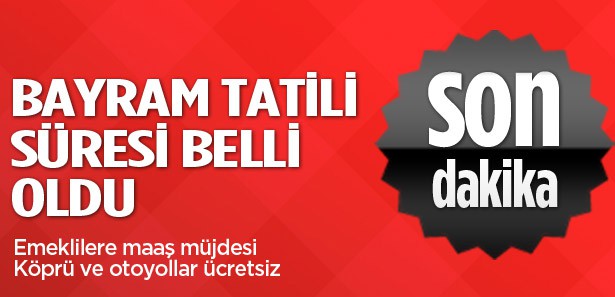 Kurban Bayramı'nda tatil süresi belli oldu