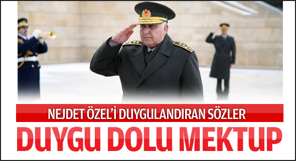 Orgeneral Özel'e duygu dolu mektuplar
