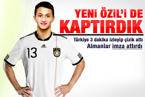 Yeni Mesut Özil'i de Almanlara kaptırdık