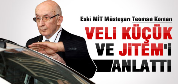 TEOMAN KOMAN'DAN JİTEM İTİRAFLARI