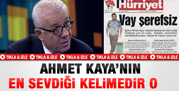 Özkök: Ahmet Kaya'ya neden şerefsiz dedim