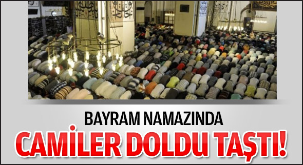 Camiler Doldu Taştı
