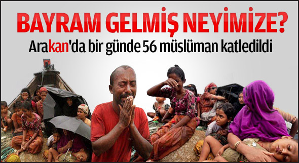 Arakan'da 56 müslüman katledildi