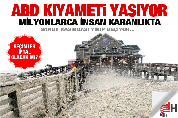 ABD, Sandy Kasırgası'yla kıyameti yaşıyor!