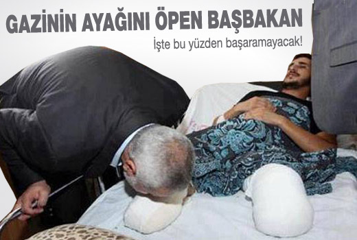 Gazinin ayağını öpen Başbakan...