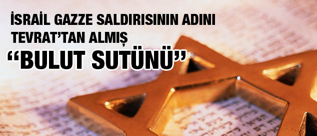 Gazze saldırısı adını Tevrat'tan alıyor